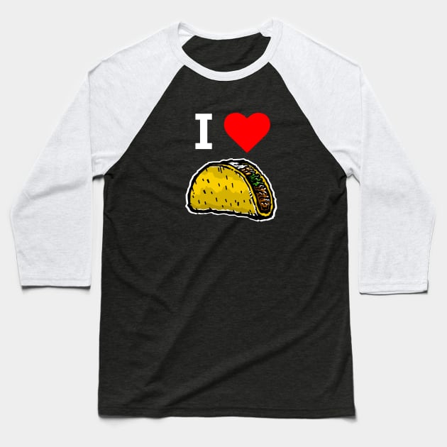 I Love Tacos - Taco Lover Baseball T-Shirt by TGKelly